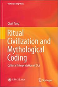 Ritual Civilization and Mythological Coding - Cultural Interpretation of Li Ji
