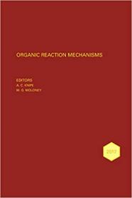 Organic Reaction Mechansisms 2017 - An annual survey covering the literature dated January to December 2017