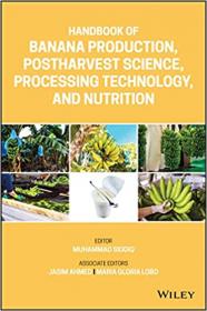 Handbook of Banana Production, Postharvest Science, Processing Technology, and Nutrition - Production, Postharvest Scienc