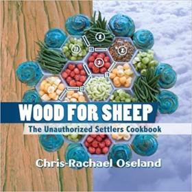 Wood for Sheep - The Unauthorized Settlers Cookbook