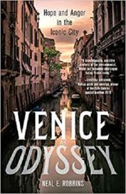 Venice, an Odyssey - Hope and Anger in the Iconic City