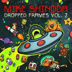 Mike Shinoda - Dropped Frames, Vol  2  Rap Album (2020) [320]  kbps Beats⭐