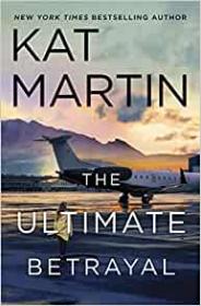 Kat Martin-The Ultimate Betrayal