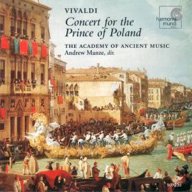 Vivaldi - Concert For The Prince Of Poland - The Academy Of Ancient Music, Andrew Manze
