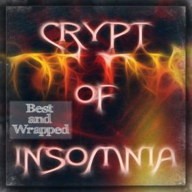 Crypt of Insomnia (2019) - Best and Wrapped