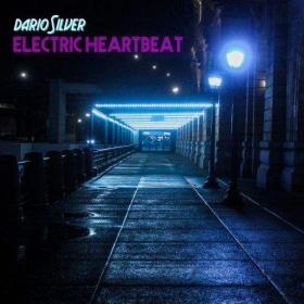 [2017] Dario Silver - Electric Heartbeat [FLAC WEB]