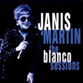 Janis Martin - The Blanco Sessions (2012)