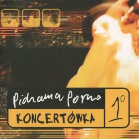 Pidzama Porno - 2002 - Koncertowka 1
