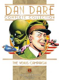 Dan Dare - The Complete Collection v01 - The Venus Campaign (2018) (Digital) (DR & Quinch-Empire)
