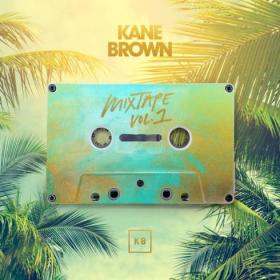 Kane Brown - Mixtape Vol  1 - EP (2020) Mp3 320kbps [PMEDIA] ⭐️