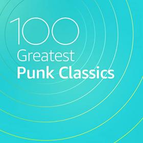 VA - 100 Greatest Punk Classics (2020) Mp3 320kbps [PMEDIA] ⭐️
