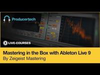 Producertech - Mastering in the Box with Ableton Live