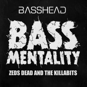 Zeds Dead & The Killabits - Bassmentality (2011)