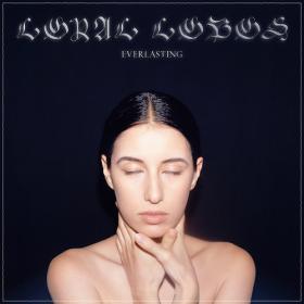 (2020) Loyal Lobos - Everlasting [FLAC]