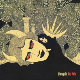 (2020) Blues Pills - Holy Moly! [FLAC]