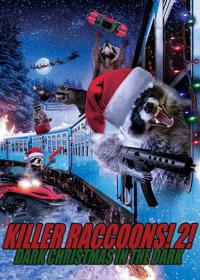 Killer Raccoons 2 Dark Christmas in the Dark 2020 720p HDREZKA STUDIO