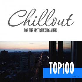 Chillout Top 100 Vol  2 (2020)