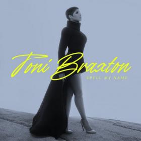Toni Braxton - Spell My Name (2020) FLAC