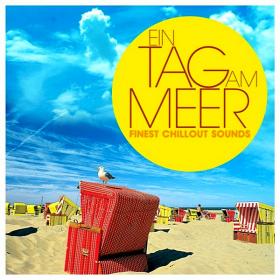 Ein Tag Am Meer Finest Chillout Sounds