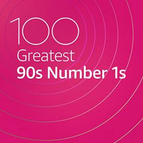 VA - 100 Greatest 90's Number 1s (2020) Mp3 320kbps [PMEDIA] ⭐️