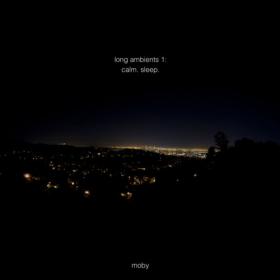 Moby - Long Ambients 1 Calm  Sleep  (2016) [FLAC]