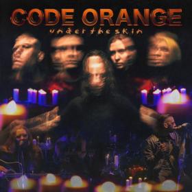 Code Orange - Under the Skin (2020) Mp3 320kbps [PMEDIA] ⭐️