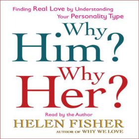 Why Him Why Her -Understanding Your Personality Type and Finding the Perfect Match  -Mantesh