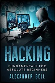 Hacking Fundamentals for Absolute Beginners