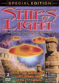 Ships of Light - The Carlos Diaz UFO Experience (2004) 480p WEB x264 Dr3adLoX