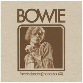 David Bowie - I'm Only Dancing (The Soul Tour 74) (2CD) (2020) (320)