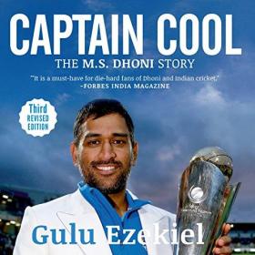 Gulu Ezekiel - Captain Cool The MS Dhoni Story
