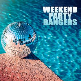 Weekend Party Bangers 2020