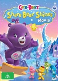 Care Bears Share Bear Shines Movie 2011 DVDRip XviD-SPRiNTER