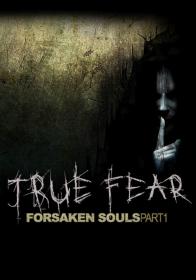 True Fear. Forsaken Souls. Part 1 v.2.0.21 [GOG] (2016)