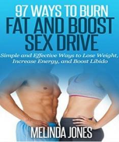 97 Ways to Burn Fat and Boost Sex Drive