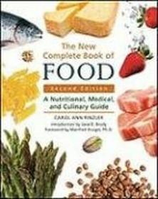 The New Complete Book of Food A Nutritional, Medical, and Culinary Guide ebook