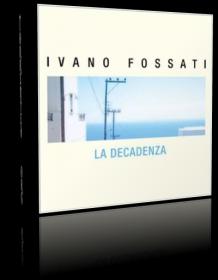 Ivano Fossati-Decadancing 2011(album)(by @G@-AsTrA)[torrented org]