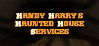 Handy Harry's Haunted House Services