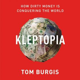 Tom Burgis - Kleptopia Audiobook