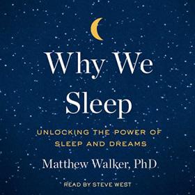 Matthew Walker - 2017 - Why We Sleep (Health)