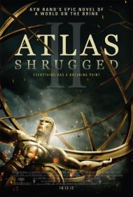 Atlas Shrugged 2 阿特拉斯耸耸肩2 2012 中文字幕 BDrip 720P