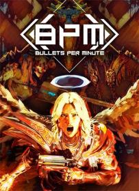 BPM Bullets Per Minute by xatab