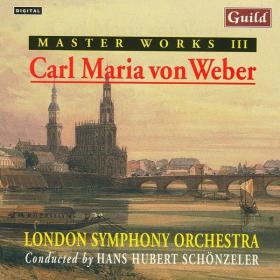 Carl Maria von Weber - Master Works III - London Symphony Orchestra, Hans Hubert Schonzeler
