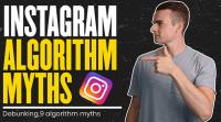 Debunking 9 Instagram Algorithm Myths