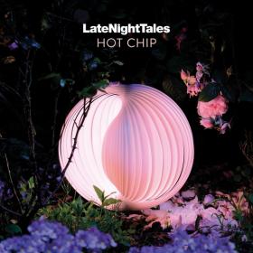 Hot Chip - Late Night Tales (2020) FLAC