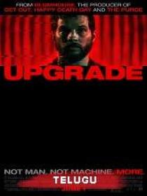 Upgrade (2018) 720p BRRip [Telugu + Eng] 950MB