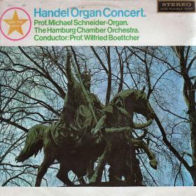 Handel - Organ Concert - Concerto No  1, 4, 10 for Organ and Orchestra - Hambug Chamber Orch, Michael Schneider, Boettcher - Vinyl