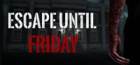 Escape.Until.Friday