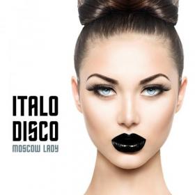 Italo Disco - Moscow Lady (Album) 2020 Flac (tracks)