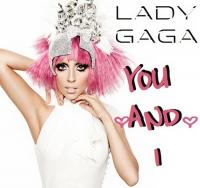 Lady GaGa - You And I 2011 NLT-Release
